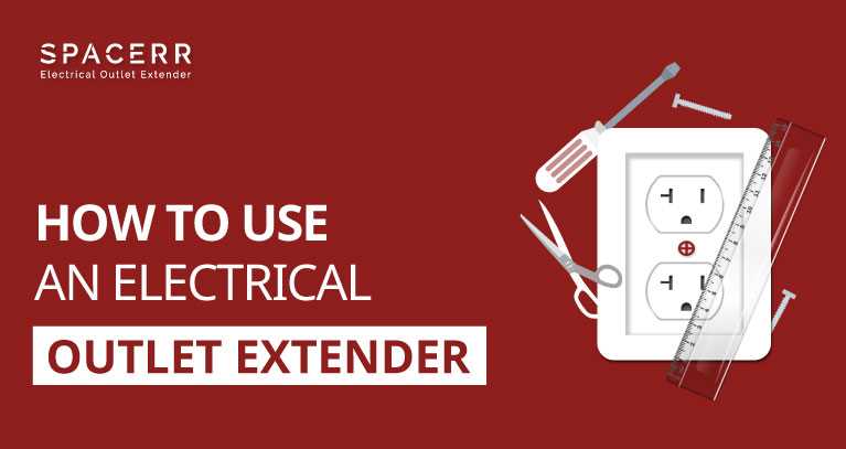 Discover the Benefits of Outlet Spacers for Your Electrical System