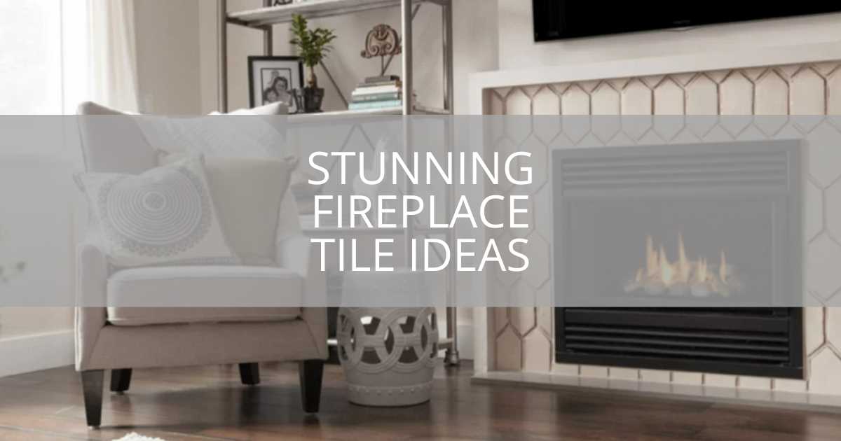 Types of Fireplace Surround Tiles