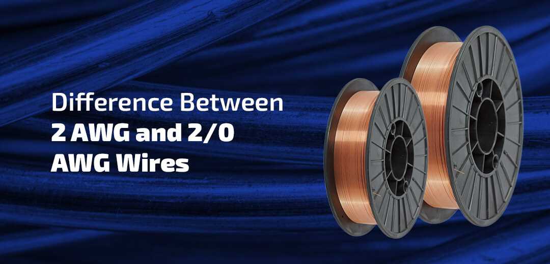 What You Need to Know About Wire 2 AWG A Comprehensive Guide